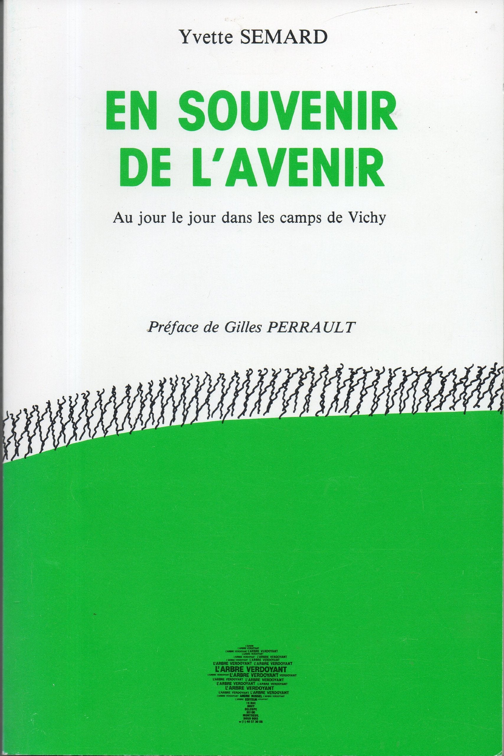 En souvenir de l'avenir : au jour le jour dans les camps de vichy, 1942-1944... Books