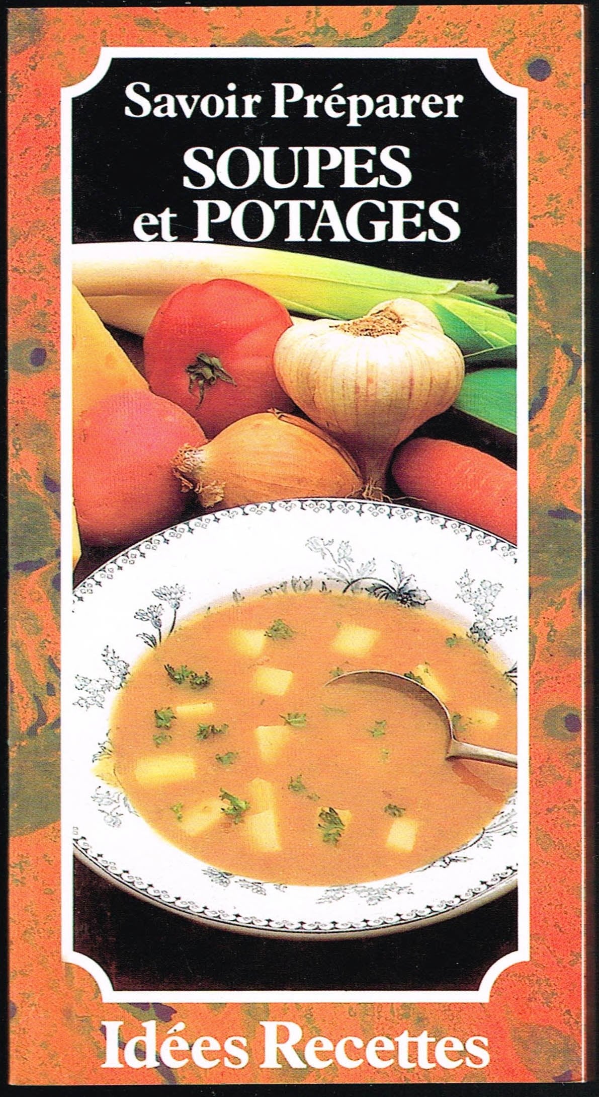 Product Image: Les soupes et les potages (Idées Recettes)