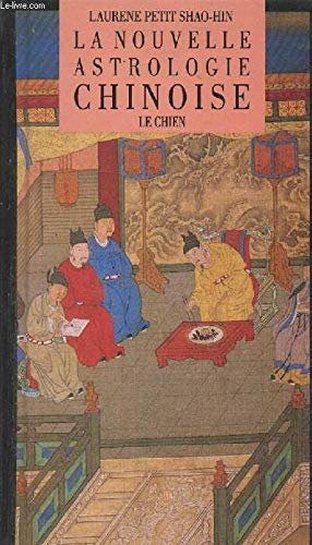 La nouvelle astrologie chinoise : Le chien book