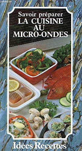 Savoir préparer la cuisine au micro-ondes book