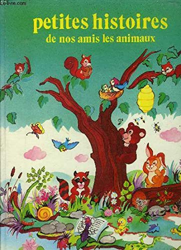 Petites HIstoires de nos amis les animaux book