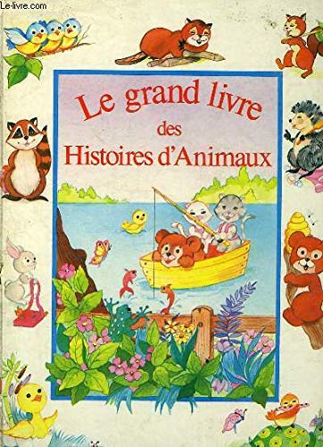 Le grand livre des histoires d'animaux book
