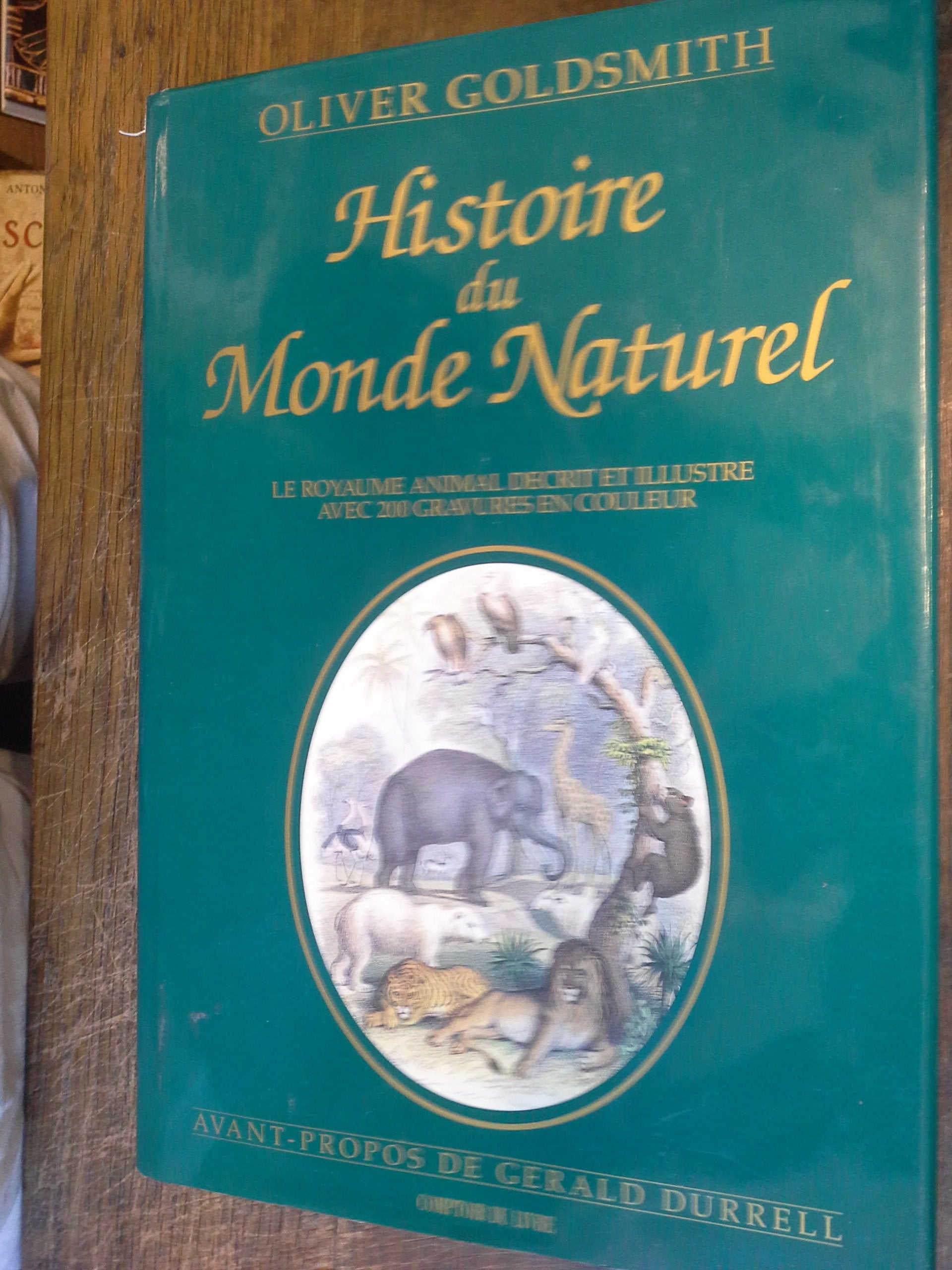 Histoire du Monde Naturel ; Le royaume animal decrit et illlustre avec 200 gravures en couleur book