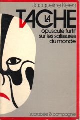 La Tache : Opuscule furtif sur les salissures du monde book