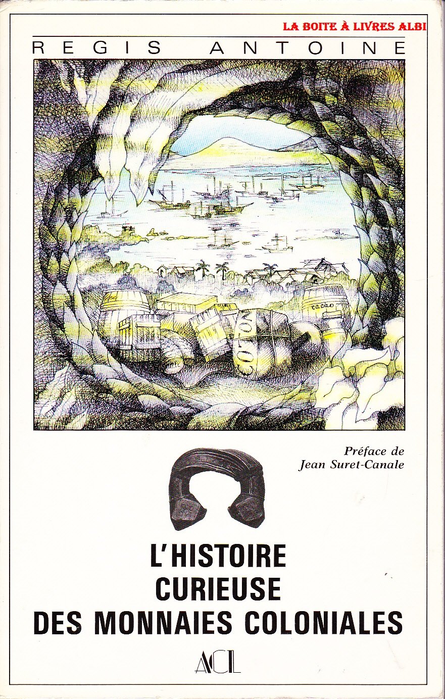 L'Histoire curieuse des monnaies coloniales Books