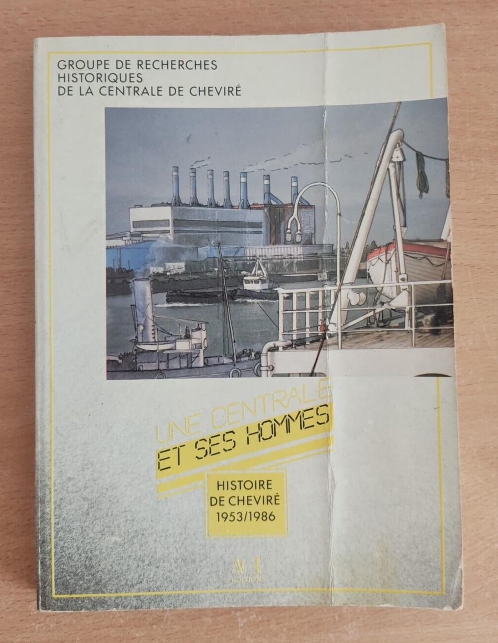 Une Centrale et ses hommes : histoire de Cheviré, 1953-1986 book