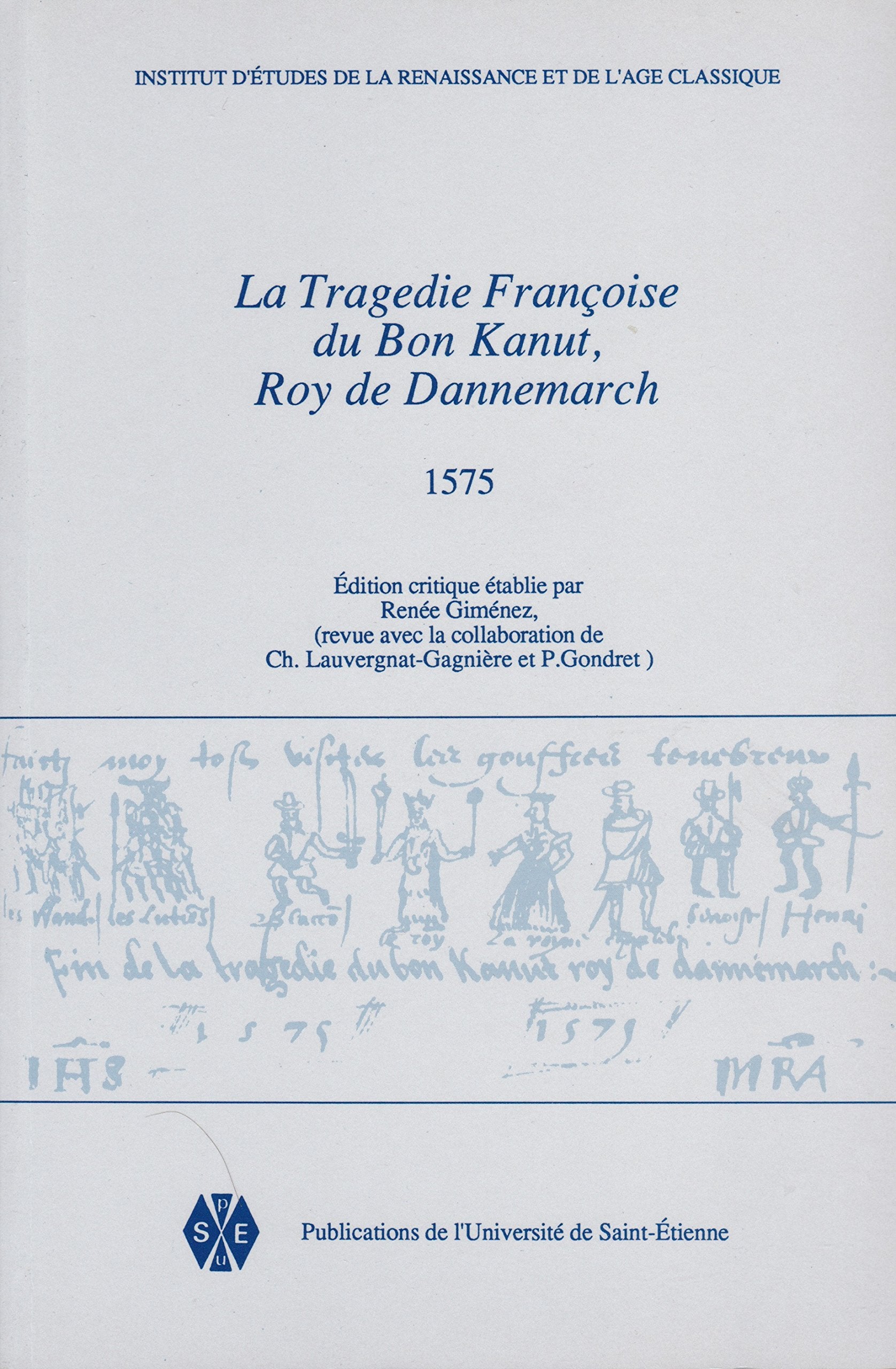 La Tragedie Francoise du Bon Kanut Roy de Dannemarch book