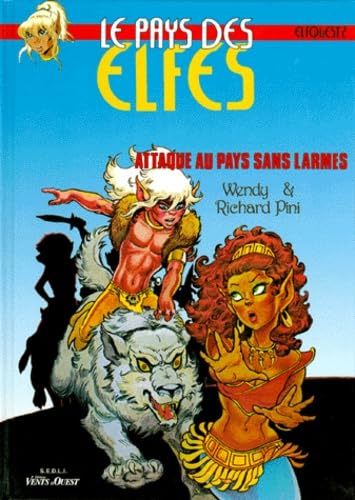 Le Pays des elfes - Elfquest, tome 2 : Attaque au pays sans larmes book