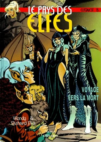 Le Pays des elfes - Elfquest, tome 15 : Voyage vers la mort book