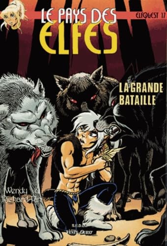 Le Pays des elfes - Elfquest, tome 17 : La Grande Bataille book