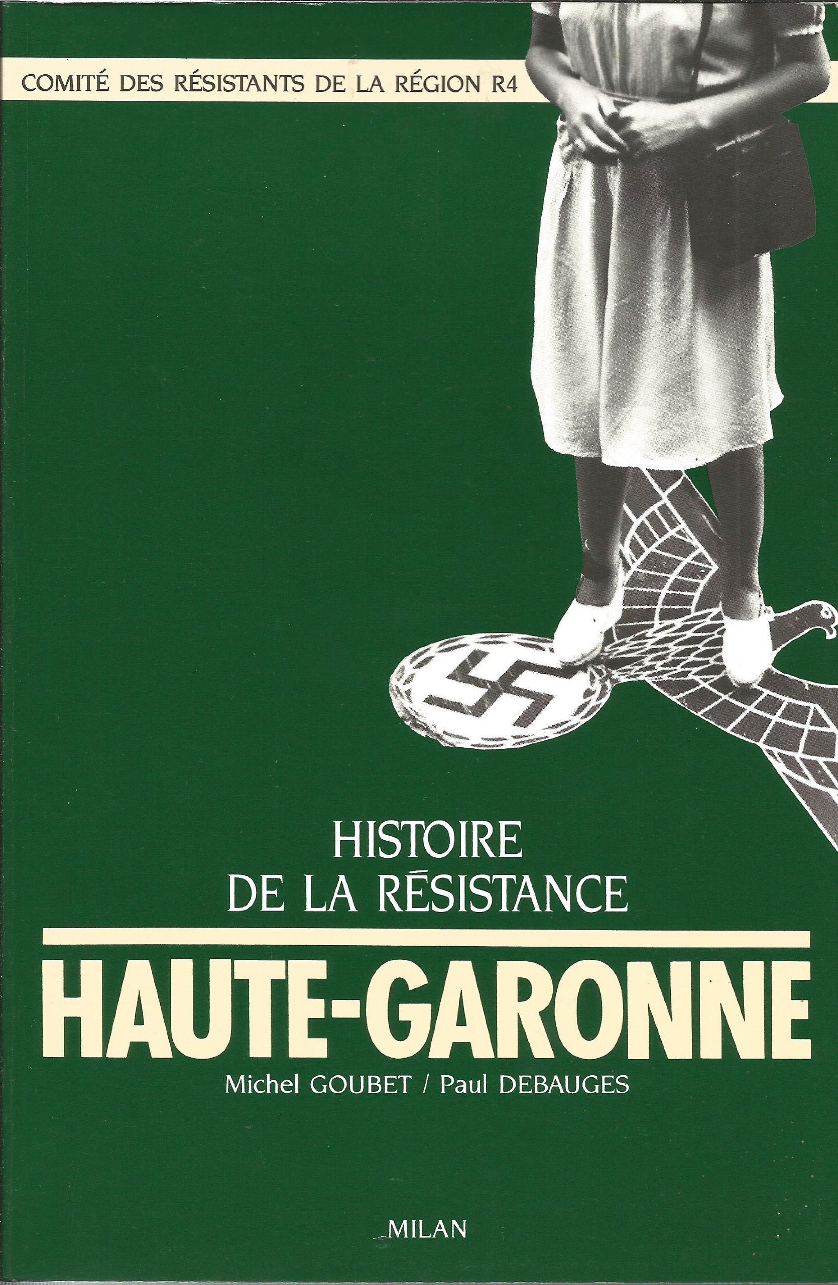 Histoire de la Résistance dans la Haute-Garonne. book