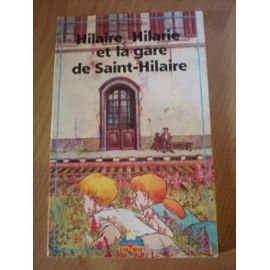 Hilaire, Hilarie et la gare de St-Hilaire book