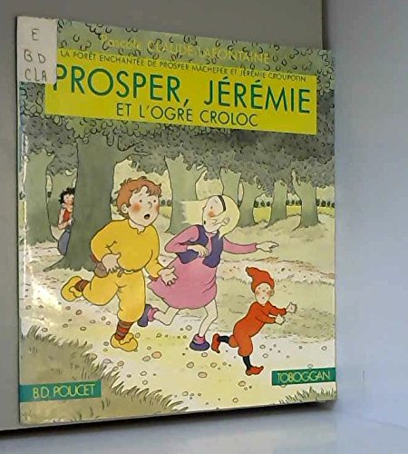 Prosper, jeremie et l'ogre croloc (Milan) Books