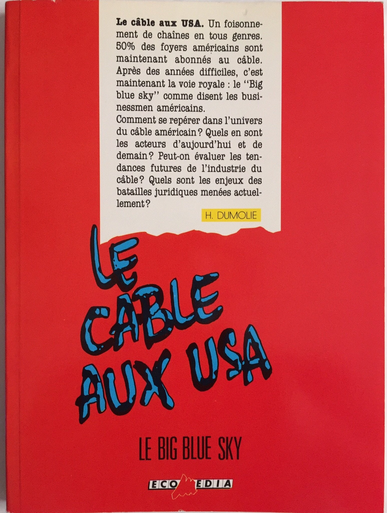 Le Câble aux USA: Le big blue sky book