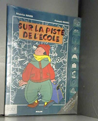 Sur la piste de l'ecole (livre a encoches) (Milan) Books