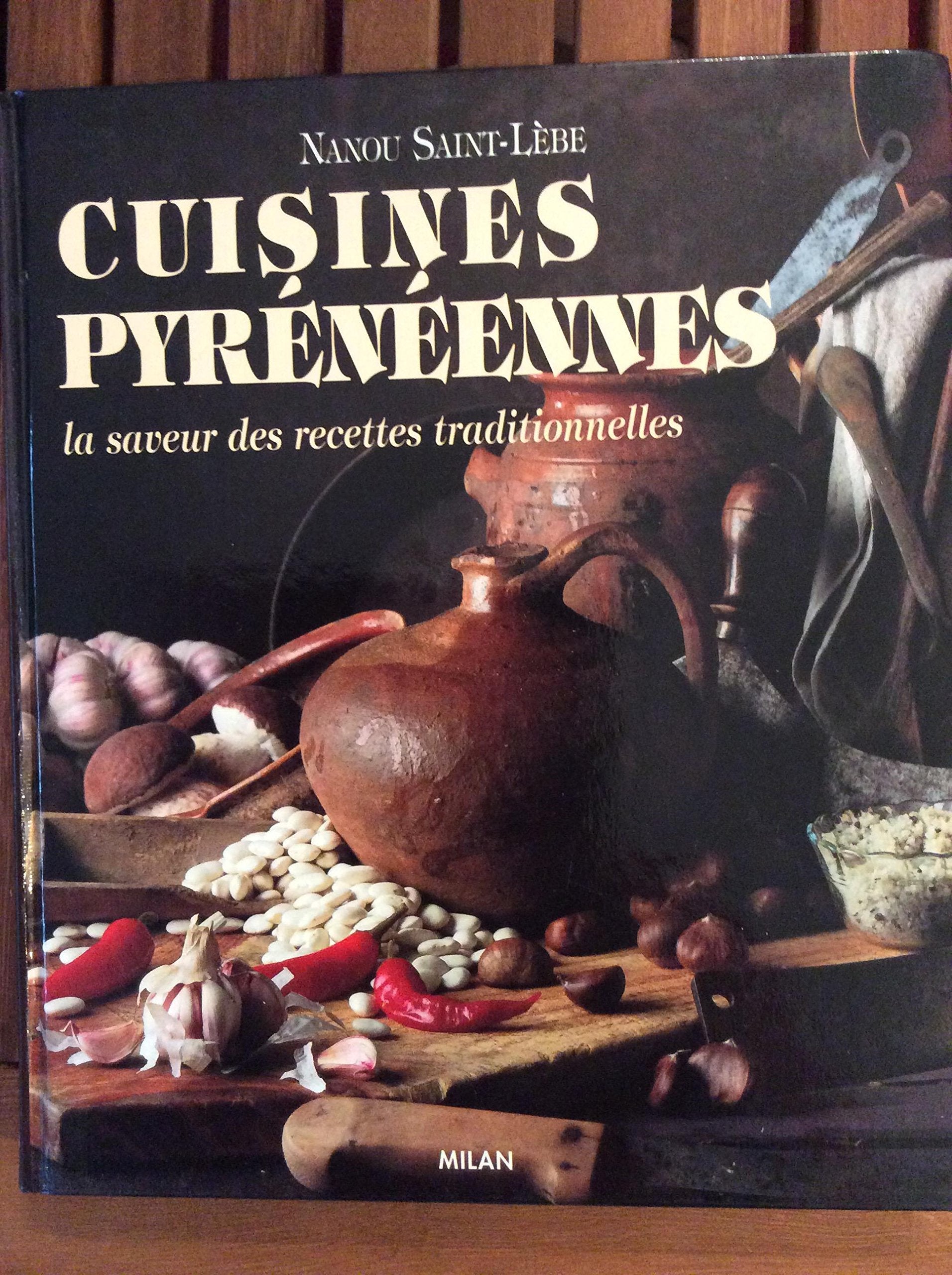 Cuisines pyreneennes : la saveur des recettes traditionnelles (Milan) Books