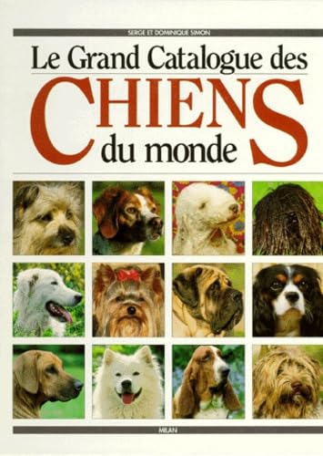 Le grand catalogue des chiens du monde book