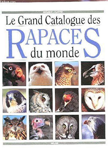 Le Grand catalogue des rapaces du monde Books