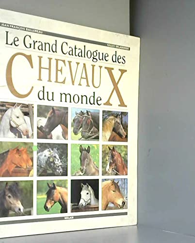 Le Grand catalogue des chevaux du monde book