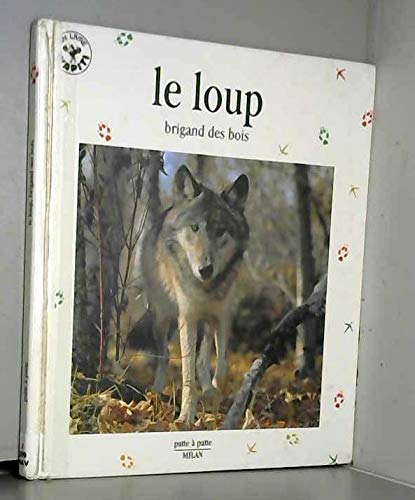 Le Loup. Brigand Des Bois Books