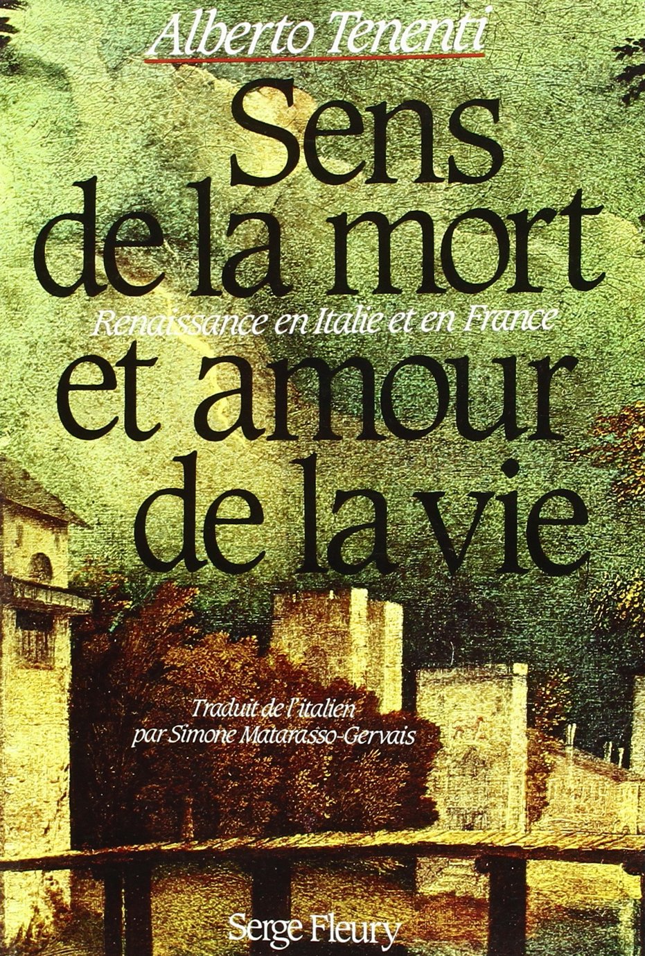 Sens de la Mort et Amour delà Vie: (Renaissance en Italie et en France) Contemporary literature Books