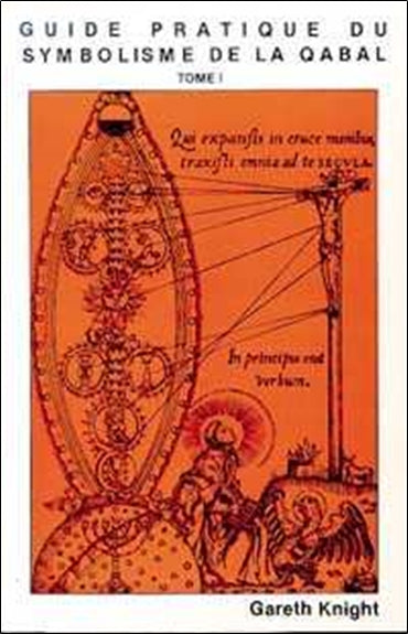 Guide pratique du symbolisme de la Qabal. Vol. 1. Sur les sphères de l'arbre de vie Books