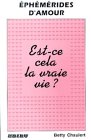 Ephémérides d'amour : Est-ce cela la vraie vie ? book