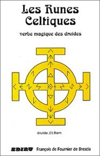 Les runes celtiques: Verbe magique des druides Books
