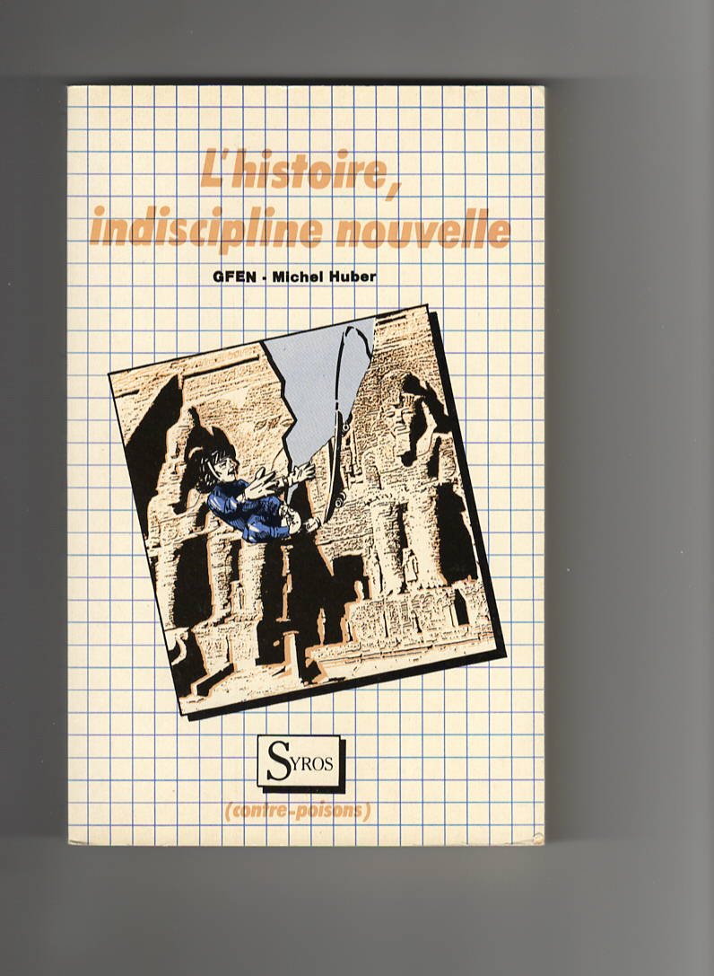 L'Histoire, indiscipline nouvelle : se construire une mémoire critique pour devenir acteur responsable de son temps Books
