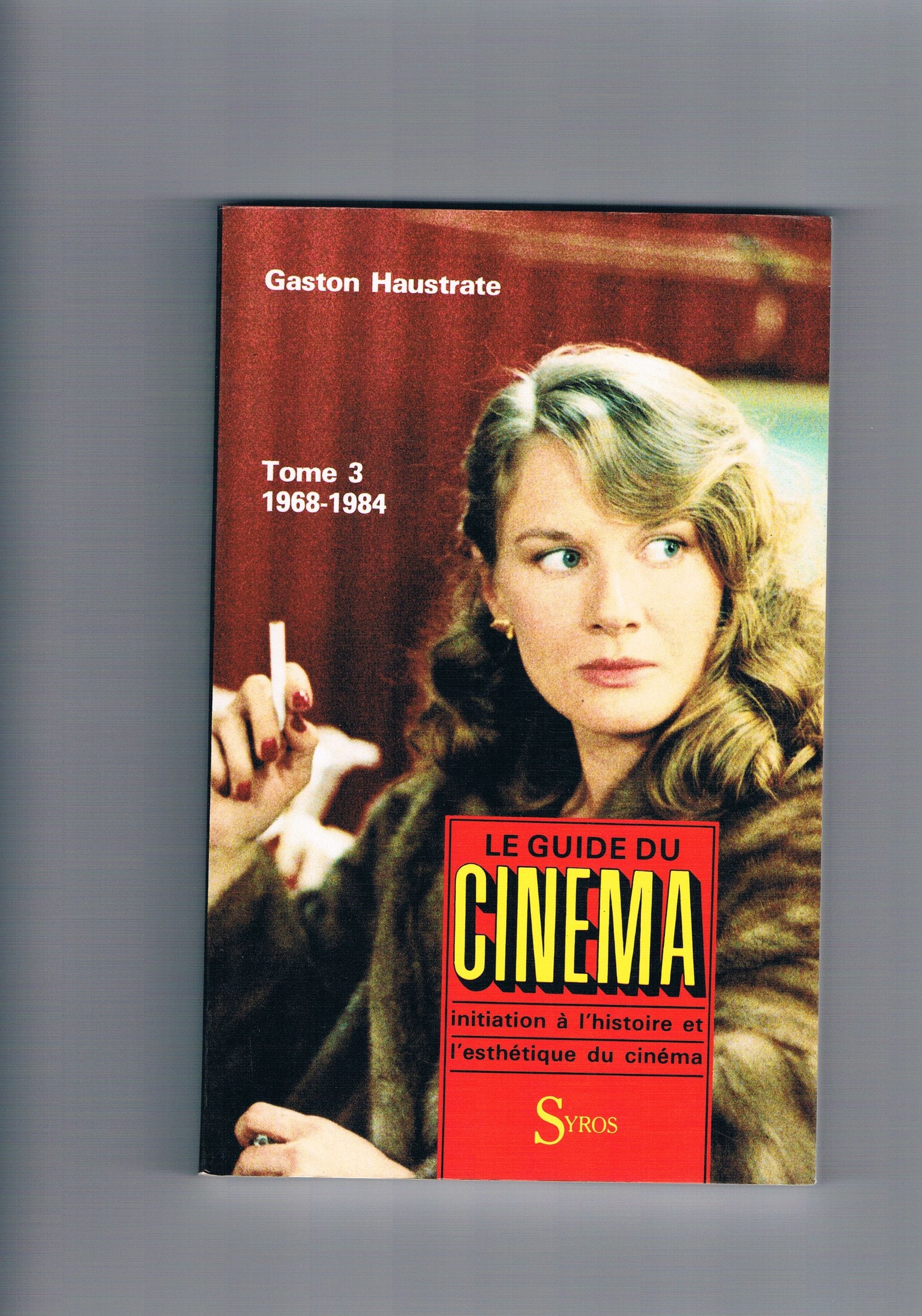 Le Guide du cinéma Tome 3: 1968-1984 Politics & History