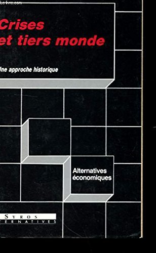 Crises et tiers monde: Une approche historique des ruptures du capitalisme Books