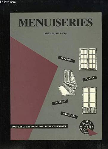 Menuiseries: Portes, fenêtres, vitrerie, parquets, volets, lambris book