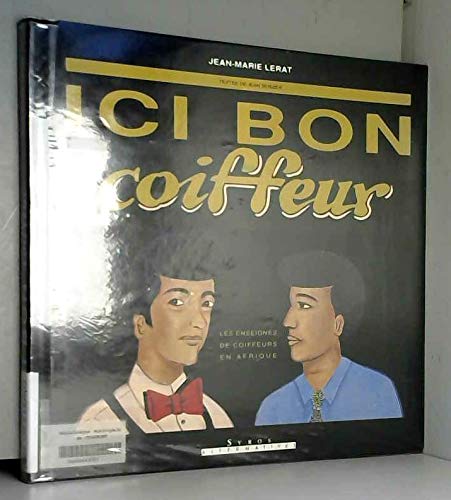 Ici bon coiffeur: Les enseignes de coiffeurs en Afrique Books