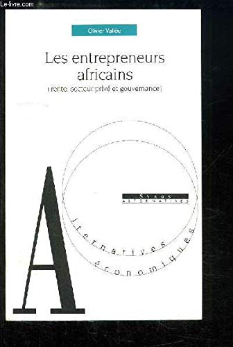 Les entrepreneurs africains: Rente, secteur privé et gouvernance book