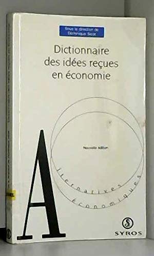 Dictionnaire des idées reçues en économie book