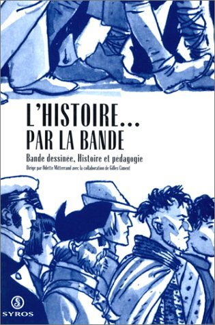 L'Histoire...par la bande : Bande dessinée, Histoire et pédagogie book