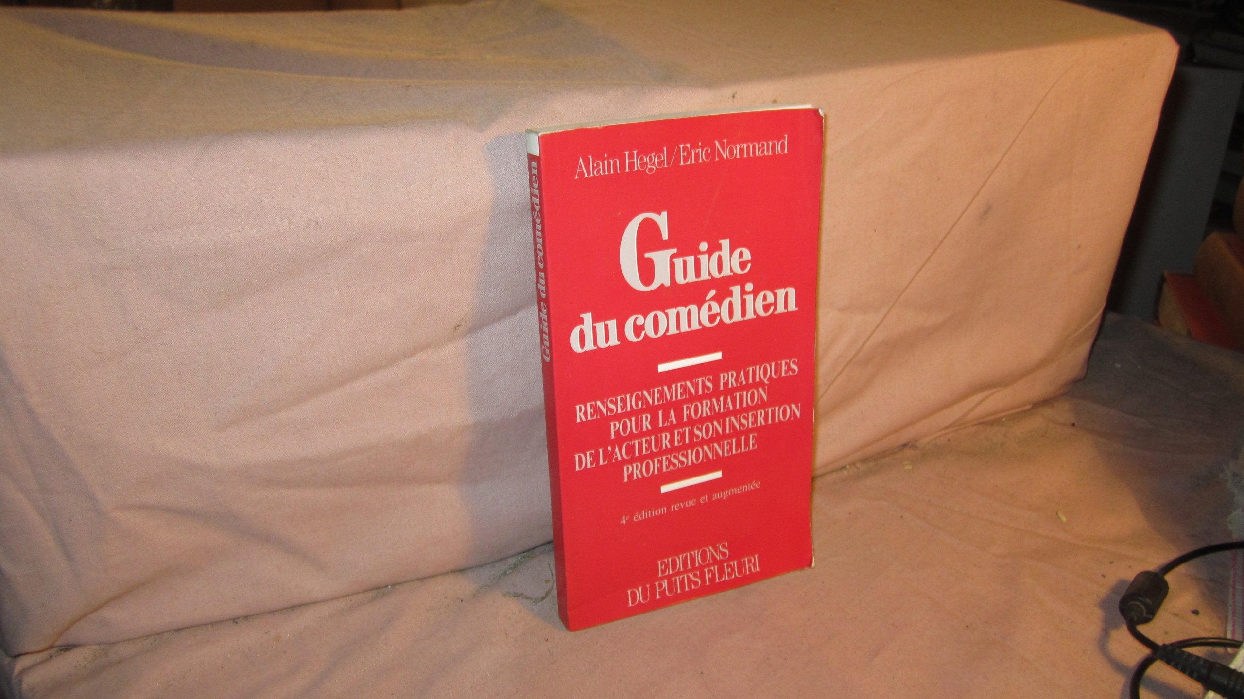 Guide du comédien: Renseignements pratiques pour la formation de l'acteur et son insertion professionnelle book
