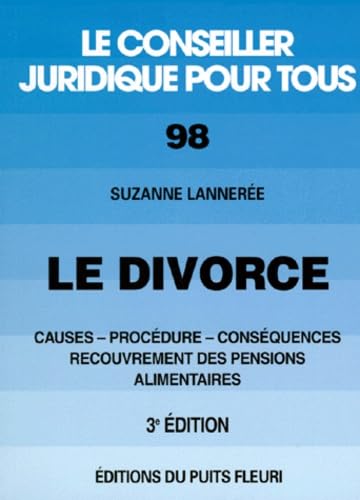 Le divorce: Causes-procédure-conséquences-recouvrement des pensions alimentaires, 3ème édition Books