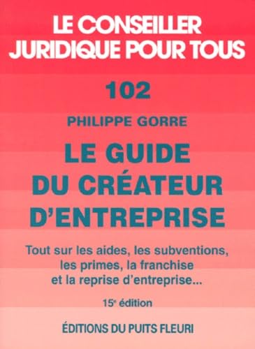 Guide du créateur d'entreprise, numéro 102, 5ème édition book