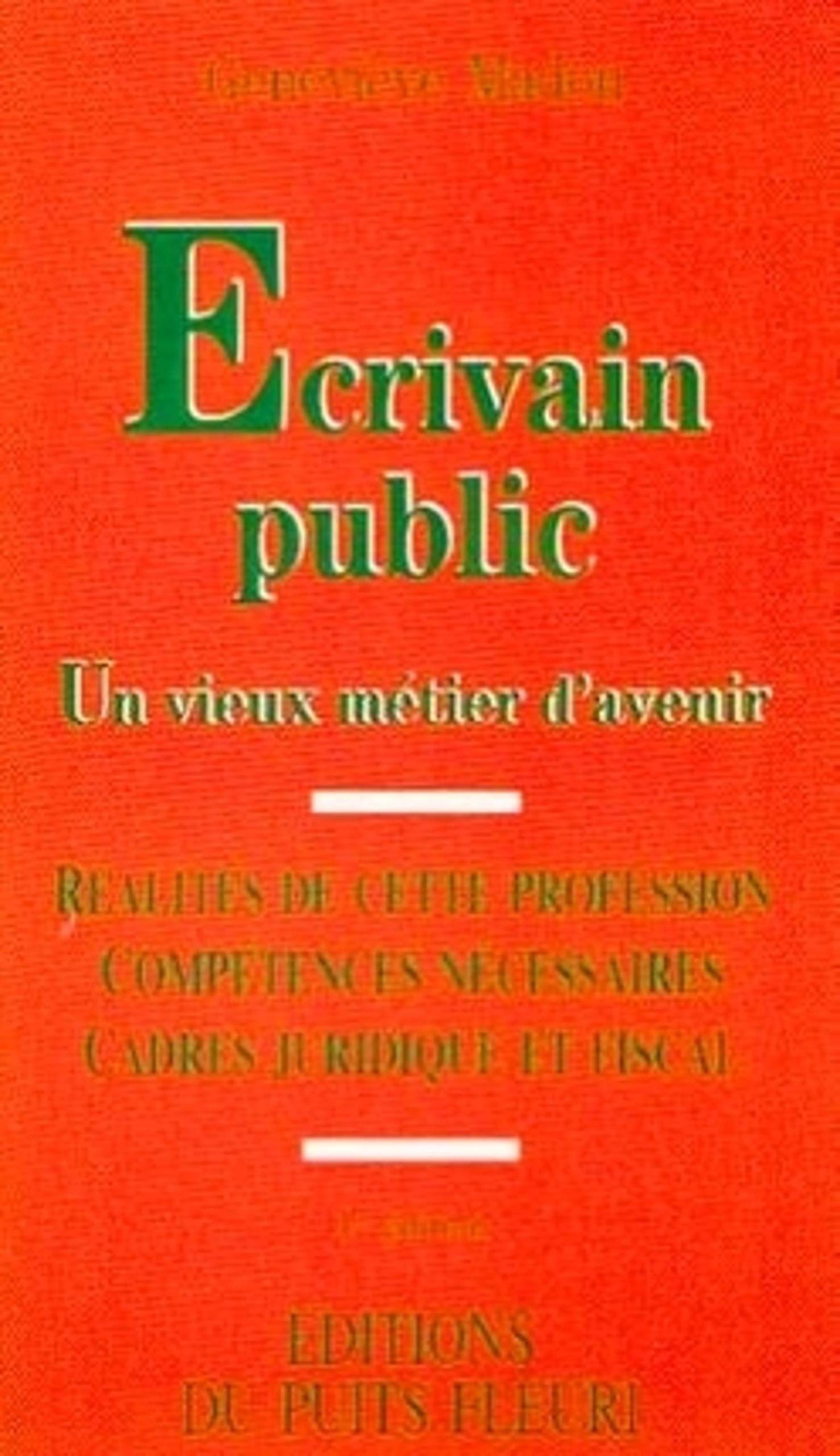 ECRIVAIN PUBLIC. UN VIEUX MEDITER D'AVENIR.REALITES DE CETTEPROFESSION.COMPETENC Books