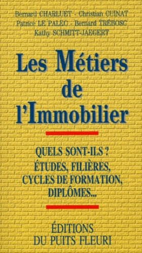 Les métiers de l'immobilier. Etudes, filières, cycles de formation et diplômes, 1ère édition book