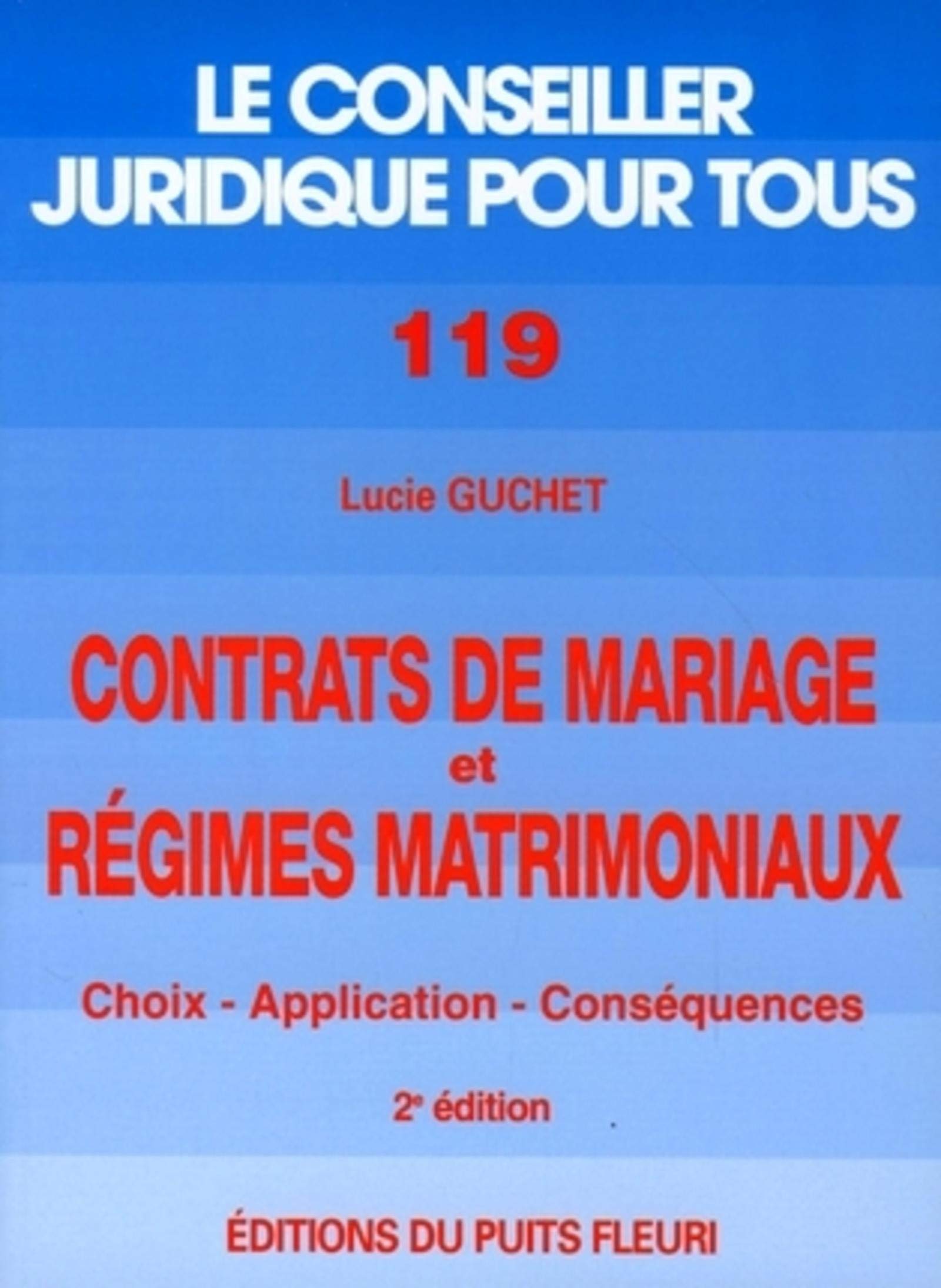 Contrats de mariage et régime matrimoniaux. Choix, application, liquidation, numéro 119, 2ème édition book