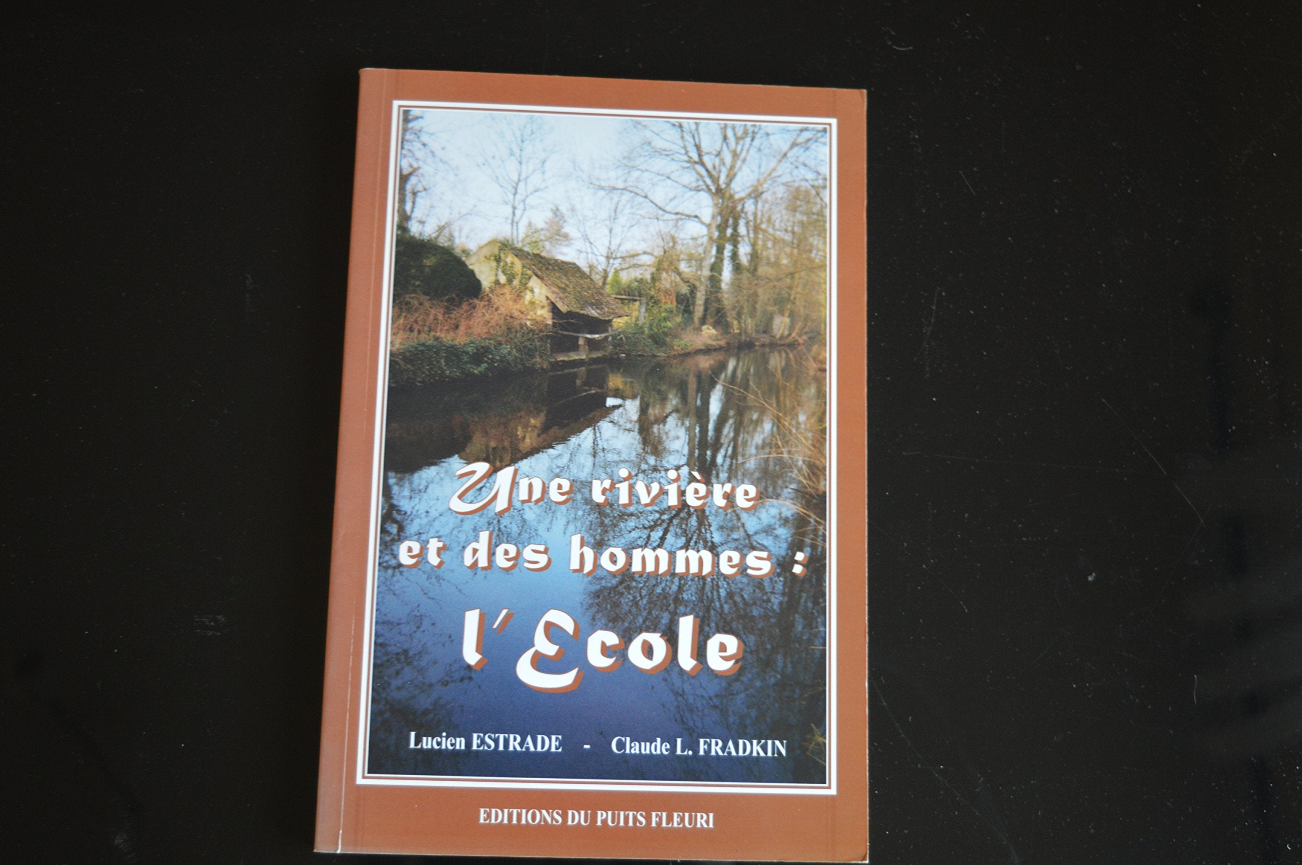 Une Riviere Et Des Hommes L Ecole Books