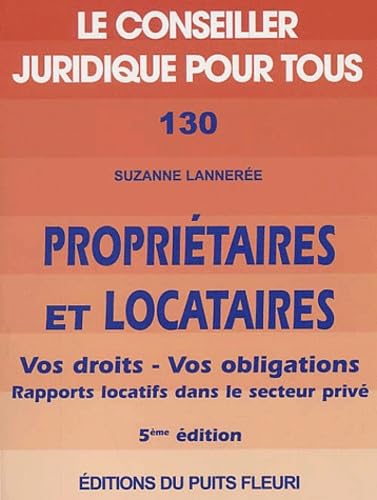 Propriétaires et locataires: Droits et obligations dans le secteur privé (lois des 6 juillet 1989 et 13 décembre 2000), 5ème édition Books