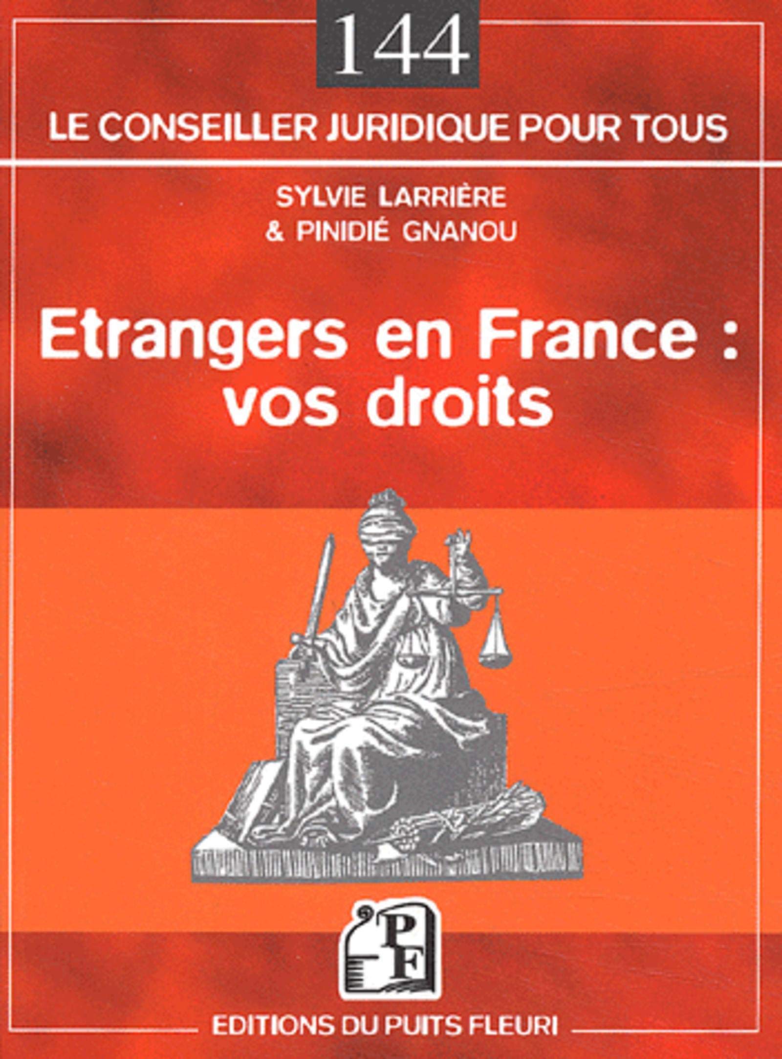 ETRANGERS EN FRANCE : VOS DROITS Law