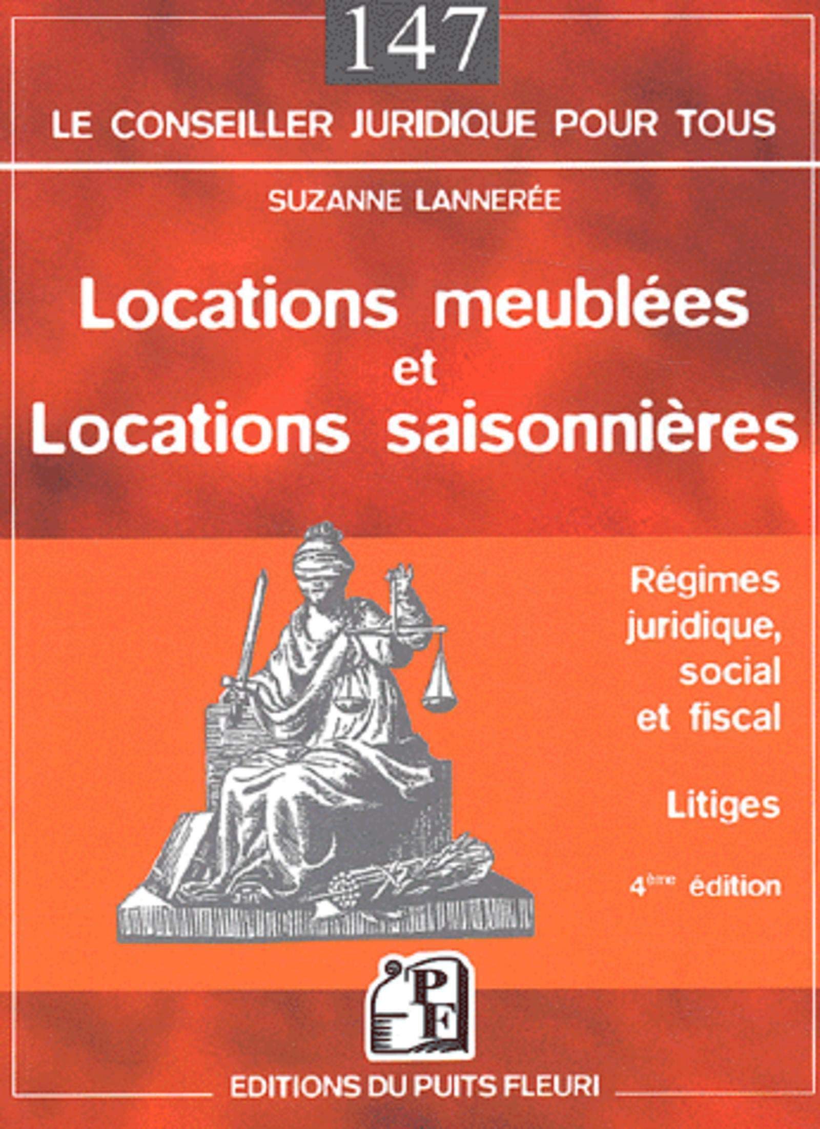 Locations meublées et locations saisonnières: Régimes juridique, social et fiscal - Litiges Law