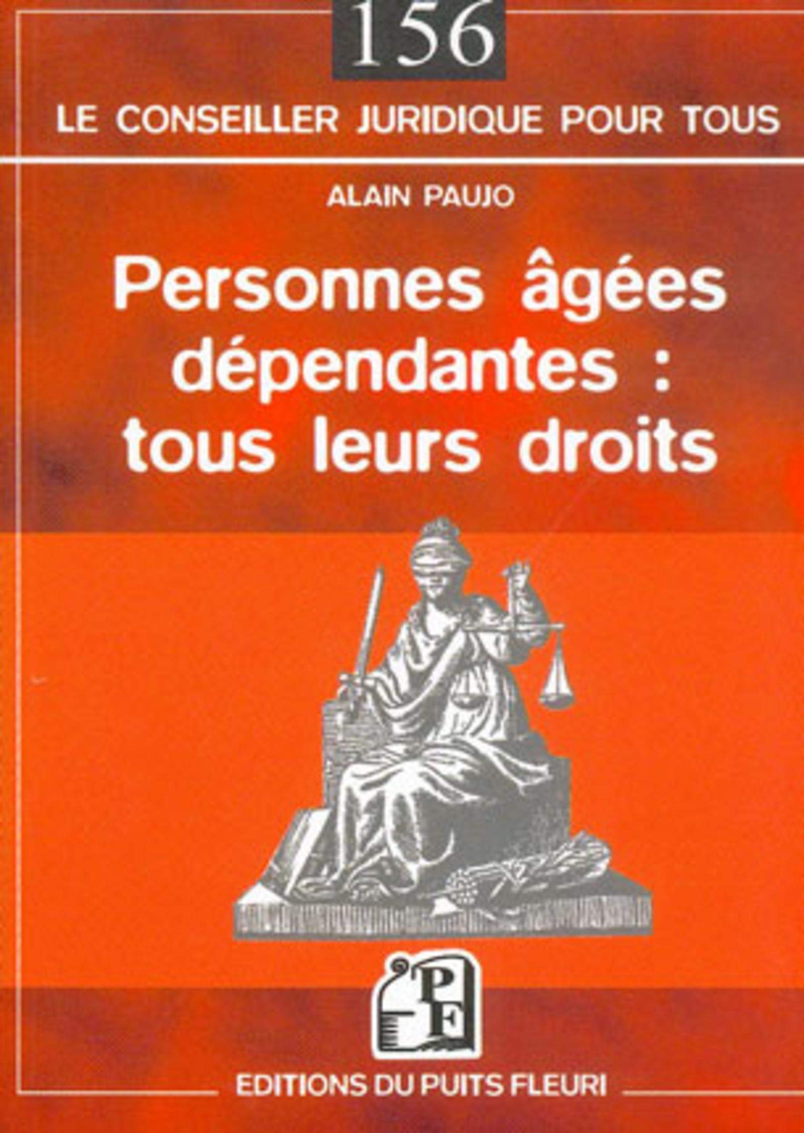 PERSONNES AGEES DEPENDANTES : TOUS LEURS DROITS Law