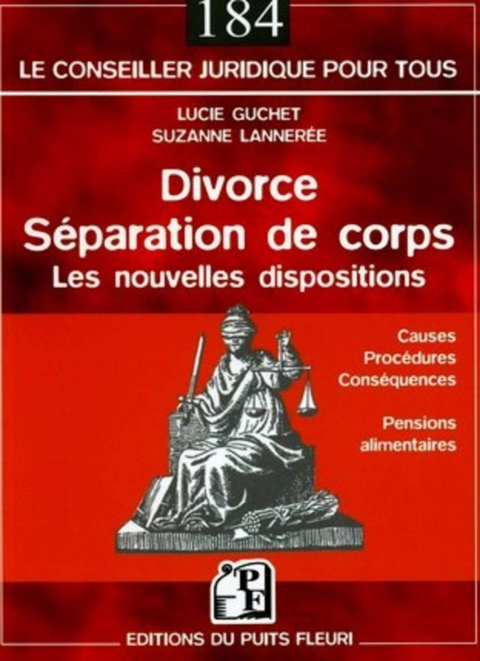 Divorce, séparation de corps - Les nouvelles dispositions: Cause - Procédures - Conséquences - Pensions alimentaires Law