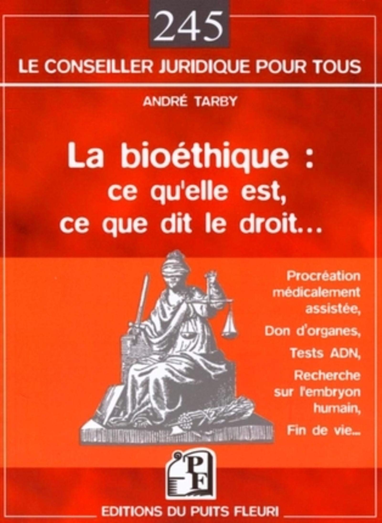 LA BIOETHIQUE : CE QU'ELLE EST, CE QUE DIT LE DROIT... Law