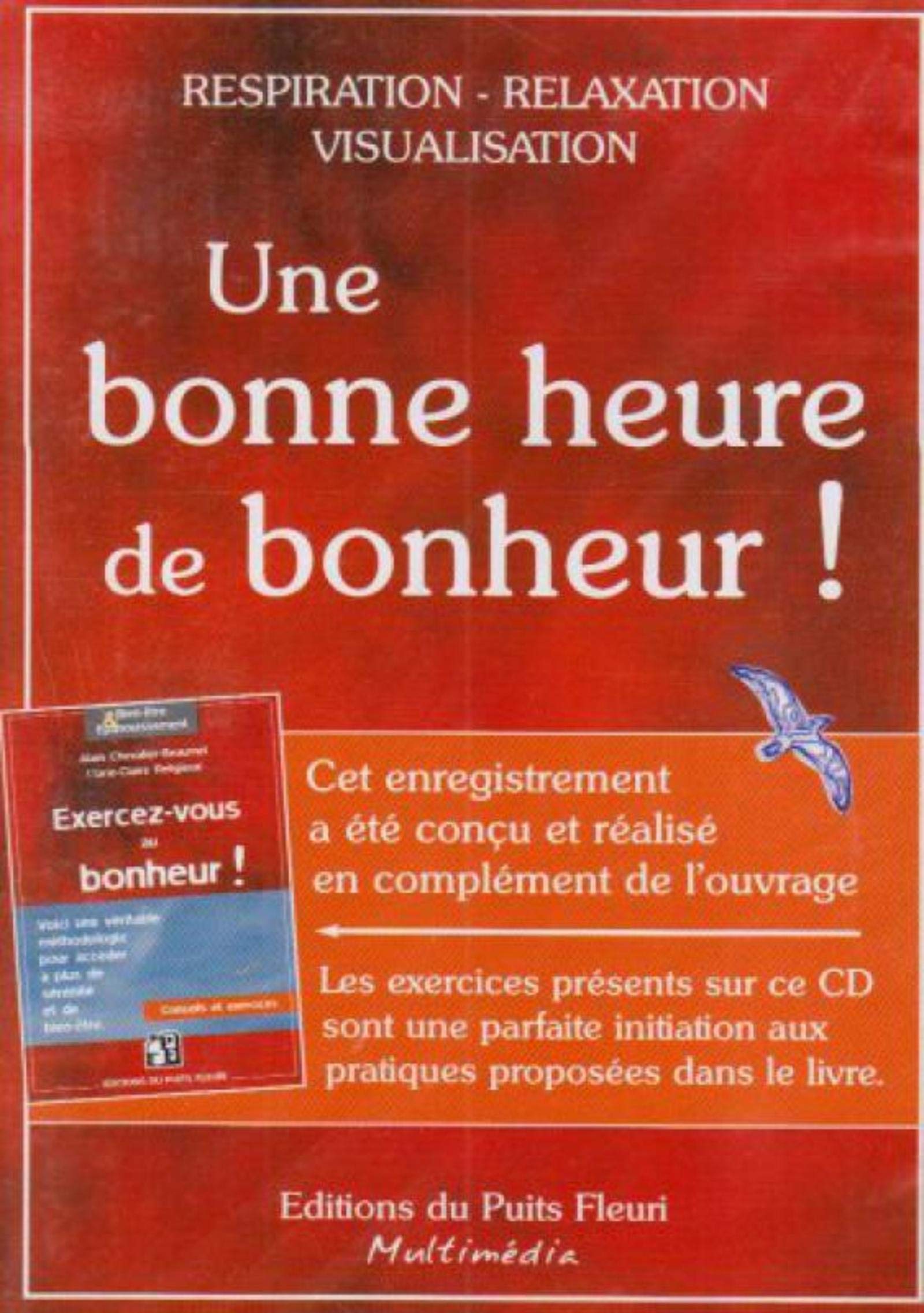 UNE BONNE HEURE DE BONHEUR ! EXERCEZ-VOUS AU BONHEUR ! CD-ROM: EXERCEZ-VOUS AU BONHEUR ! Leisure, Home & Garden
